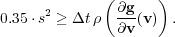       2      ( ∂g-  ) 0.35⋅s ≥ Δt ρ  ∂v(v)  .  