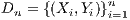 D  = {(X ,Y )}n   n      i i  i=1  