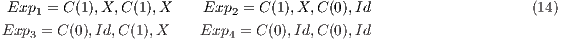  Exp  = C (1),X,C (1),X     Exp  = C(1),X, C(0),Id                    (14)      1                       2 Exp3 = C (0),Id,C (1),X    Exp4 = C (0),Id,C(0),Id 
