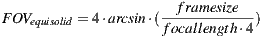 F OV = 4⋅arcsin ⋅(--framesize--) equisolid focallength⋅4