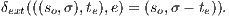 δ  (((s,σ),t),e) = (s ,σ- t )).  ext   o    e       o     e  