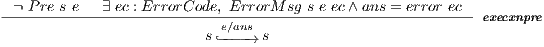 --¬-Pre-s e--∃-ec : ErrorCode,-ErrorM-sg-s e-ec∧-ans =-error ec execxnpre s`-e-∕a-n-s→ s