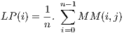 1- n∑-1 LP(i) = n . M M (i,j) i=0